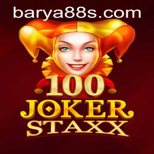 Exploring the Thrills of 100JokerStaxx with BARYA88: A Comprehensive Guide