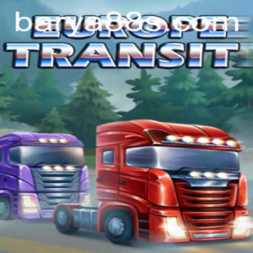 Exploring the Exciting World of 'EuropeTransit' with BARYA88