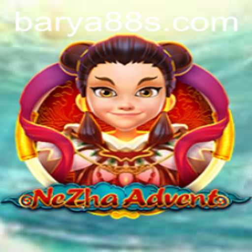 Unveiling NeZhaAdvent: A New Era of Gaming with BARYA88
